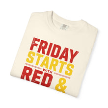Load image into Gallery viewer, Friday Starts with Red &amp; Gold T-Shirt, Unisex Game Day Tee, College Football Shirt, Casual Wear, Sports Fan Apparel
