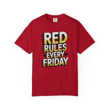 Load image into Gallery viewer, Unisex Garment-Dyed T-shirt with Red Rules Every Friday Design | Casual Tee for Everyday Wear, Gift for Fridays, Summer, Relaxation, Style

