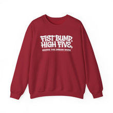 Load image into Gallery viewer, Crewneck Sweatshirt — "Fist Bump. High Five. Makes the Dream Work" Casual Team Spirit Pullover
