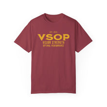 Load image into Gallery viewer, VSOP - VISION. STRENGTH. OPTIMAL PERFORMANCE - GOLD FONT: 100% Ringspun Cotton (14 colors)
