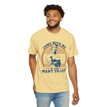Load image into Gallery viewer, Streetwear Fit, Fitness Motivational T-Shirt - Come With Me If You Want to Lift, Gym Shirt, Workout Apparel, Gift for Fitness Lovers, Casual Tee
