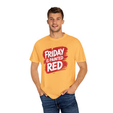 Load image into Gallery viewer, Friday Is Painted Red T-Shirt, Casual Tee, Unisex Graphic Shirt, Weekend Vibes Apparel, Gift for Him or Her
