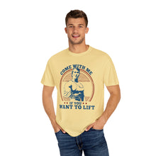 Load image into Gallery viewer, Streetwear Fit, Fitness Motivational T-Shirt - Come With Me If You Want to Lift, Gym Shirt, Workout Apparel, Gift for Fitness Lovers, Casual Tee
