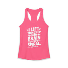 Load image into Gallery viewer, Weightlifting Women's Tank Top - "I Lift Things Up So My Brain Doesn’t Spiral"

