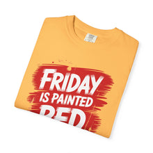 Load image into Gallery viewer, Friday Is Painted Red T-Shirt, Casual Tee, Unisex Graphic Shirt, Weekend Vibes Apparel, Gift for Him or Her

