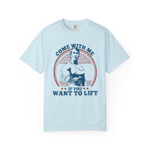Load image into Gallery viewer, Streetwear Fit, Fitness Motivational T-Shirt - Come With Me If You Want to Lift, Gym Shirt, Workout Apparel, Gift for Fitness Lovers, Casual Tee
