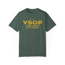 Load image into Gallery viewer, VSOP - VISION. STRENGTH. OPTIMAL PERFORMANCE - GOLD FONT: 100% Ringspun Cotton (14 colors)
