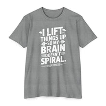 Load image into Gallery viewer, Weightlifting T-Shirt - "I Lift Things Up So My Brain Doesn’t Spiral" Gym Tee
