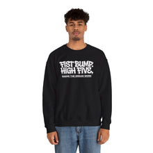 Load image into Gallery viewer, Crewneck Sweatshirt — "Fist Bump. High Five. Makes the Dream Work" Casual Team Spirit Pullover
