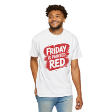 Load image into Gallery viewer, Friday Is Painted Red T-Shirt, Casual Tee, Unisex Graphic Shirt, Weekend Vibes Apparel, Gift for Him or Her
