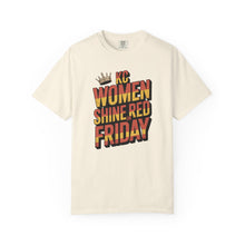 Load image into Gallery viewer, &quot;Women Shine Red on Friday&quot; | Women&#39;s Empowerment Tee, Graphic Tee, Casual Wear, Gifts for Her, Red T-Shirt
