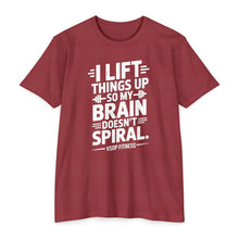 Load image into Gallery viewer, Weightlifting T-Shirt - "I Lift Things Up So My Brain Doesn’t Spiral" Gym Tee
