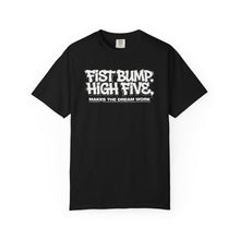 Load image into Gallery viewer, Fist Bump High Five Tee - "Makes the Dream Work" Casual Graphic T-Shirt
