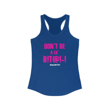 Load image into Gallery viewer, HIIT FITT Women&#39;s Racerback Tank: &quot;DON&#39;T BE A LIL B****&quot; (5 Colors)
