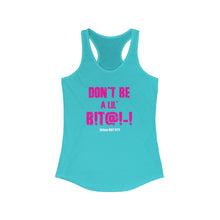 Load image into Gallery viewer, HIIT FITT Women&#39;s Racerback Tank: &quot;DON&#39;T BE A LIL B****&quot; (5 Colors)

